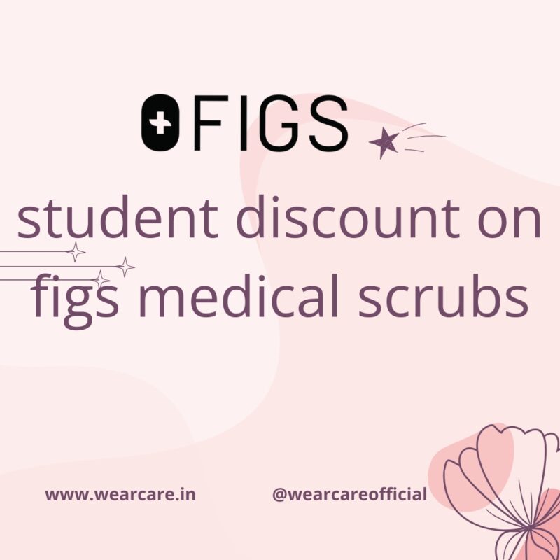 student discount on figs medical scrubs