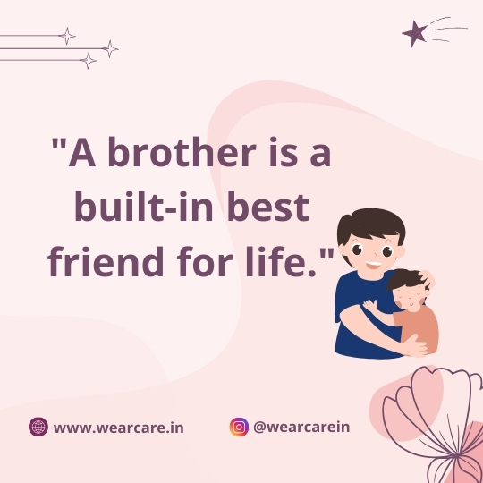 A brother is a built in best friend for life A brother is a built in best friend for life