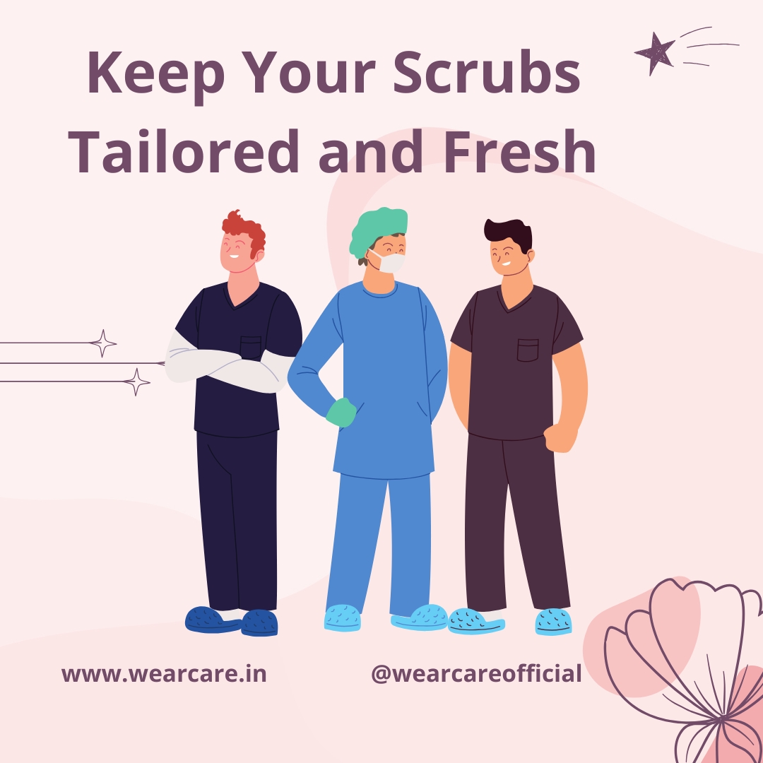 Keep Your Scrubs Tailored and Fresh