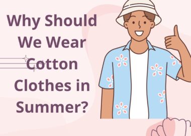 Cotton Clothes in Summer